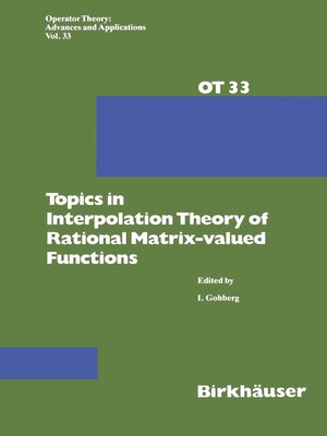 cover image of Topics in Interpolation Theory of Rational Matrix-valued Functions